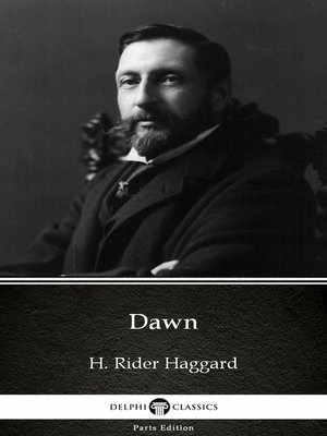 cover image of Dawn by H. Rider Haggard--Delphi Classics (Illustrated)